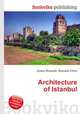 Architecture of Istanbul, Jesse Russell,Ronald Cohn 