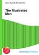 The Illustrated Man, Jesse Russell,Ronald Cohn 