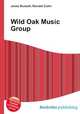 Wild Oak Music Group, Jesse Russell,Ronald Cohn 