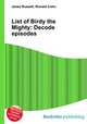 List of Birdy the Mighty: Decode episodes, Jesse Russell,Ronald Cohn 