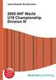 2005 IIHF World U18 Championship Division III, Jesse Russell,Ronald Cohn 