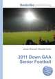 2011 Down GAA Senior Football, Jesse Russell,Ronald Cohn 