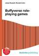 Buffyverse role-playing games, Jesse Russell,Ronald Cohn 