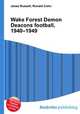 Wake Forest Demon Deacons football, 1940–1949, Jesse Russell,Ronald Cohn 