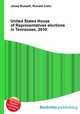 United States House of Representatives elections in Tennessee, 2010, Jesse Russell,Ronald Cohn 