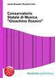 Conservatorio Statale di Musica "Gioachino Rossini", Jesse Russell,Ronald Cohn 