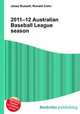 2011–12 Australian Baseball League season, Jesse Russell,Ronald Cohn 