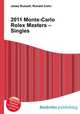 2011 Monte-Carlo Rolex Masters – Singles, Jesse Russell,Ronald Cohn 