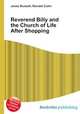 Reverend Billy and the Church of Life After Shopping, Jesse Russell,Ronald Cohn 