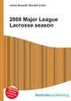 2008 Major League Lacrosse season, Jesse Russell,Ronald Cohn 