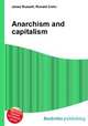 Anarchism and capitalism, Jesse Russell,Ronald Cohn 