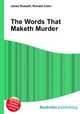 The Words That Maketh Murder, Jesse Russell,Ronald Cohn 