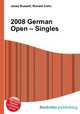 2008 German Open – Singles, Jesse Russell,Ronald Cohn 