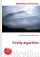 Firefly algorithm, Jesse Russell,Ronald Cohn 