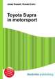 Toyota Supra in motorsport, Jesse Russell,Ronald Cohn 