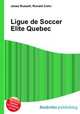 Ligue de Soccer Elite Quebec, Jesse Russell,Ronald Cohn 