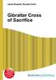 Gibraltar Cross of Sacrifice, Jesse Russell,Ronald Cohn 