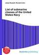 List of submarine classes of the United States Navy, Jesse Russell,Ronald Cohn 