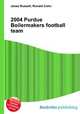 2004 Purdue Boilermakers football team, Jesse Russell,Ronald Cohn 