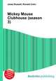 Mickey Mouse Clubhouse (season 3), Jesse Russell,Ronald Cohn 