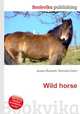 Wild horse, Jesse Russell,Ronald Cohn 