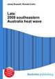 Late 2009 southeastern Australia heat wave, Jesse Russell,Ronald Cohn 