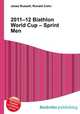 2011–12 Biathlon World Cup – Sprint Men, Jesse Russell,Ronald Cohn 