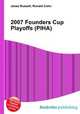 2007 Founders Cup Playoffs (PIHA), Jesse Russell,Ronald Cohn 