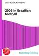 2006 in Brazilian football, Jesse Russell,Ronald Cohn 