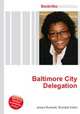 Baltimore City Delegation, Jesse Russell,Ronald Cohn 