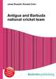 Antigua and Barbuda national cricket team, Jesse Russell,Ronald Cohn 