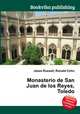 Monasterio de San Juan de los Reyes, Toledo, Jesse Russell,Ronald Cohn 