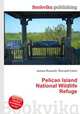 Pelican Island National Wildlife Refuge, Jesse Russell,Ronald Cohn 