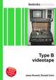 Type B videotape, Jesse Russell,Ronald Cohn 