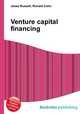 Venture capital financing, Jesse Russell,Ronald Cohn 