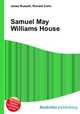 Samuel May Williams House, Jesse Russell,Ronald Cohn 