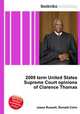 2009 term United States Supreme Court opinions of Clarence Thomas, Jesse Russell,Ronald Cohn 