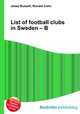 List of football clubs in Sweden – B, Jesse Russell,Ronald Cohn 