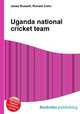 Uganda national cricket team, Jesse Russell,Ronald Cohn 