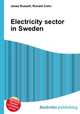 Electricity sector in Sweden, Jesse Russell,Ronald Cohn 