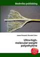 Ultra-high-molecular-weight polyethylene, Jesse Russell,Ronald Cohn 