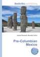 Pre-Columbian Mexico, Jesse Russell,Ronald Cohn 