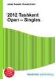 2012 Tashkent Open – Singles, Jesse Russell,Ronald Cohn 