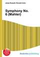 Symphony No. 6 (Mahler), Jesse Russell,Ronald Cohn 