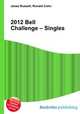 2012 Bell Challenge – Singles, Jesse Russell,Ronald Cohn 
