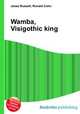Wamba, Visigothic king, Jesse Russell,Ronald Cohn 