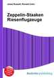 Zeppelin-Staaken Riesenflugzeuge, Jesse Russell,Ronald Cohn 