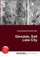 Glendale, Salt Lake City, Jesse Russell,Ronald Cohn 