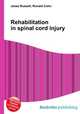 Rehabilitation in spinal cord injury, Jesse Russell,Ronald Cohn 