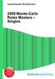 2009 Monte-Carlo Rolex Masters – Singles, Jesse Russell,Ronald Cohn 